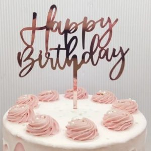 Cake Topper Happy B-Day Rose Gold Acrylic