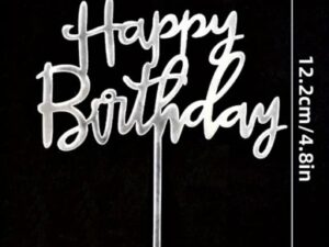 Cake Topper Script Happy B-Day Silver Acrylic